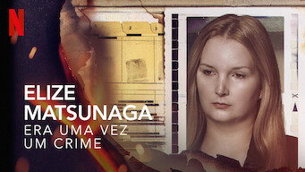 Elize Matsunaga: Era Uma Vez Um Crime (2021)